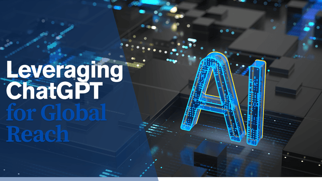 Multilingual Content Creation: Leveraging Chat GPT for Global Reach