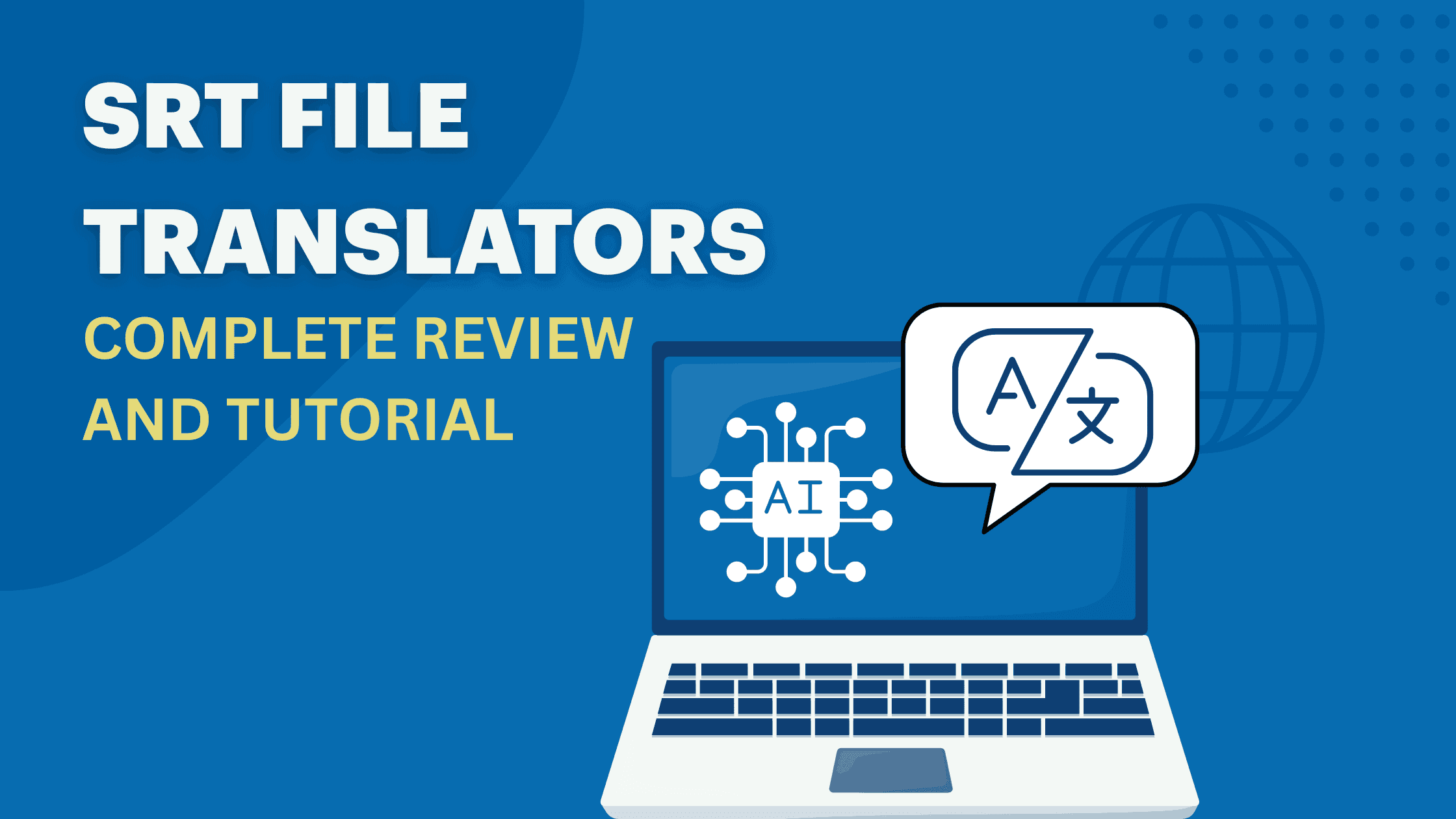 Best Free SRT File Translators Complete Review and Tutorial