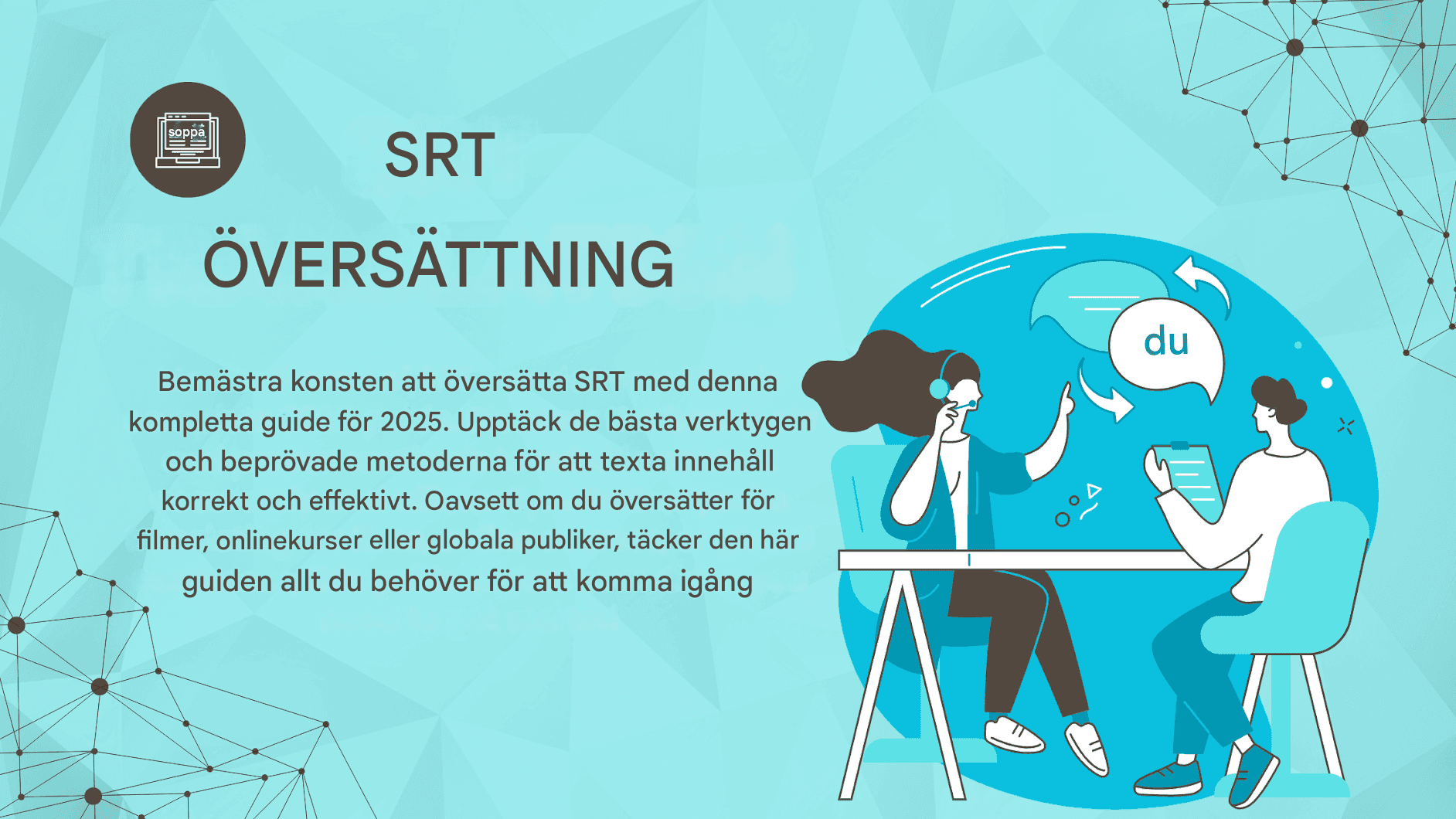 Komplett guide till SRT-översättning: Bästa verktygen och metoderna år 2025