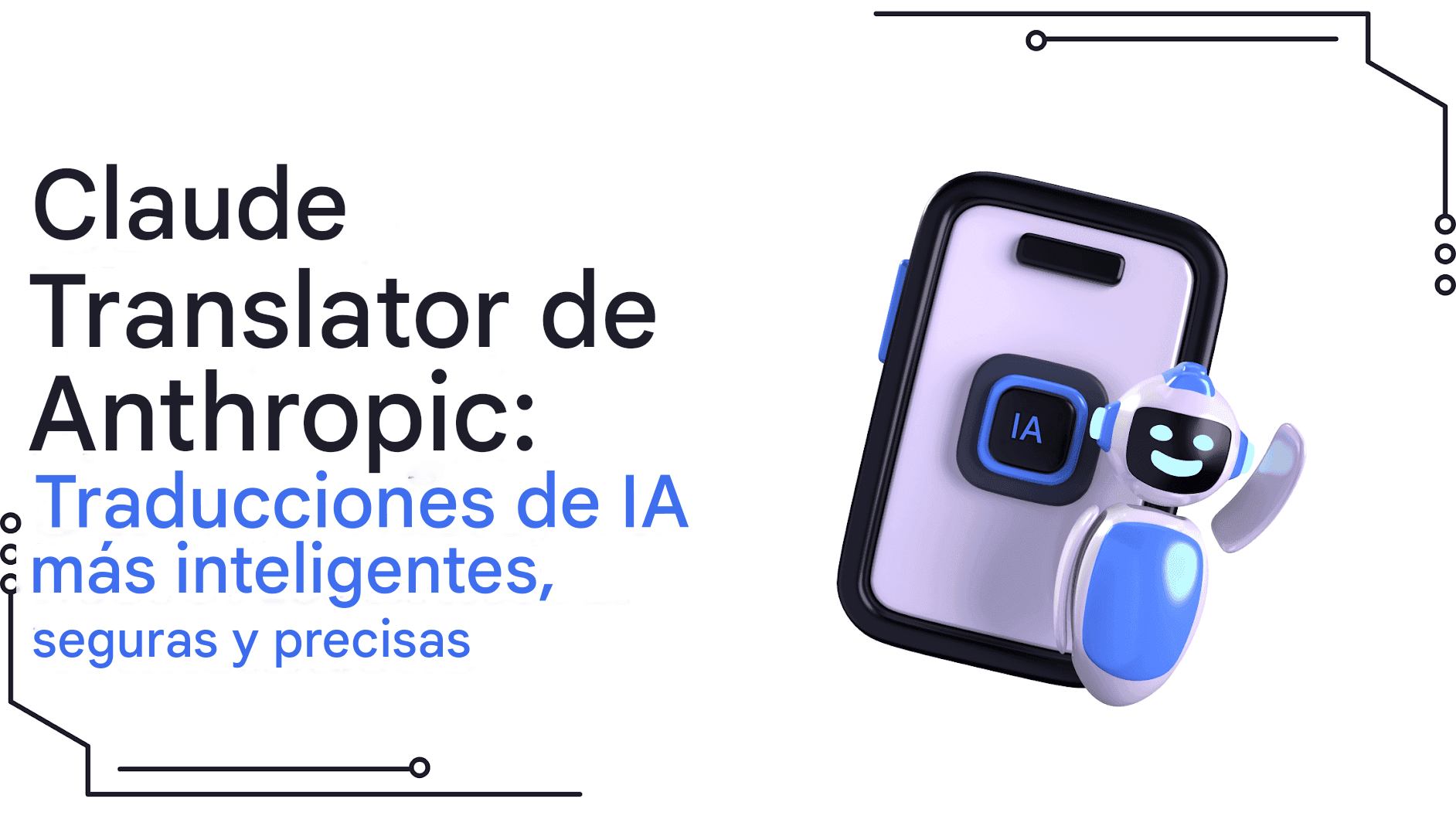 Claude Translator de Anthropic: Traducciones de IA más inteligentes, seguras y precisas