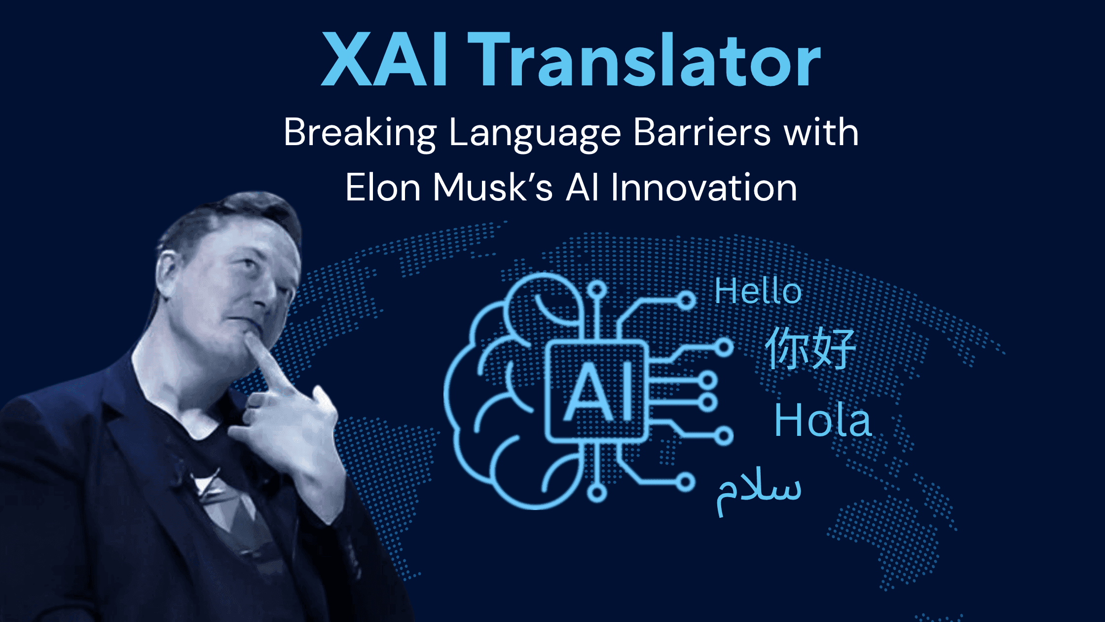 X AI Translator: Breaking Language Barriers with Elon Musk’s AI Innovation