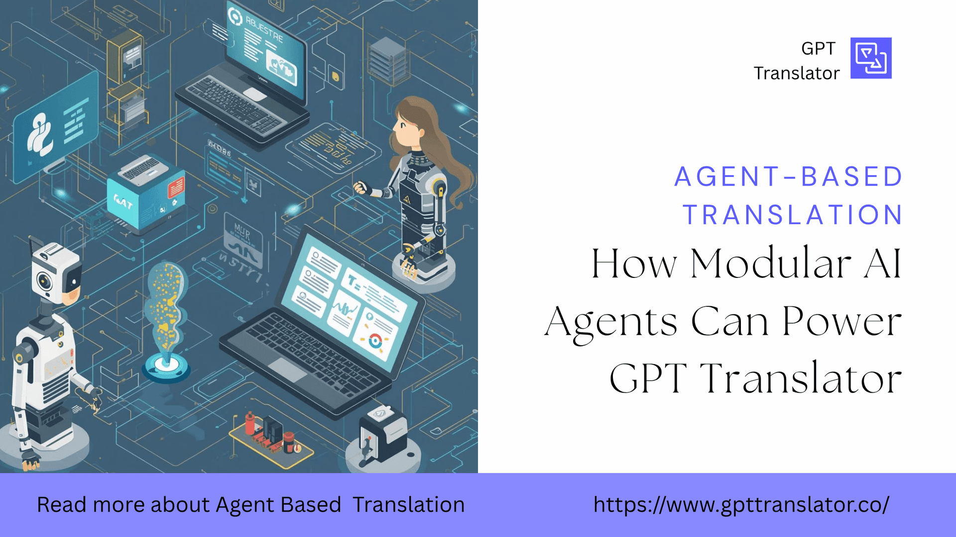 Agent-Based Translation: How Modular AI Agents Can Power GPT Translator