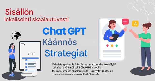 Sisällön lokalisointi skaalautuvasti: Chat GPT -käännösstrategiat
