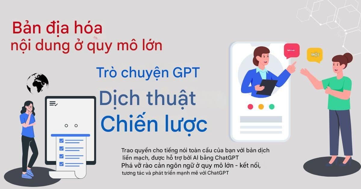 Bản địa hóa nội dung theo quy mô: Chiến lược dịch thuật GPT trò chuyện