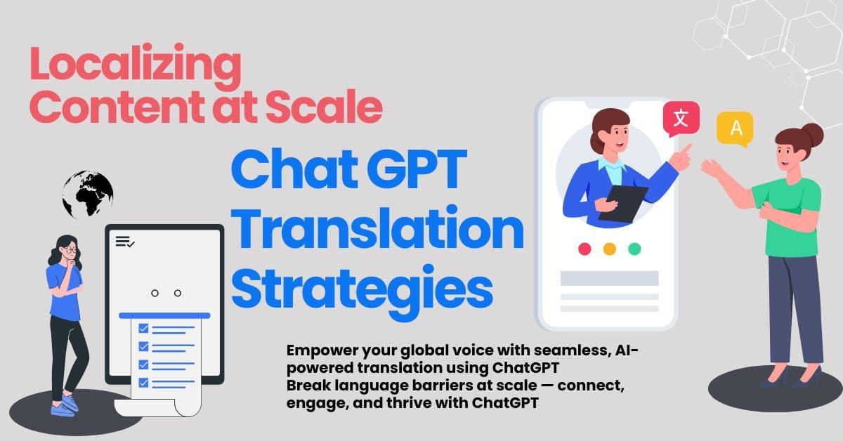 Localizing Content at Scale: Chat GPT Translation Strategies