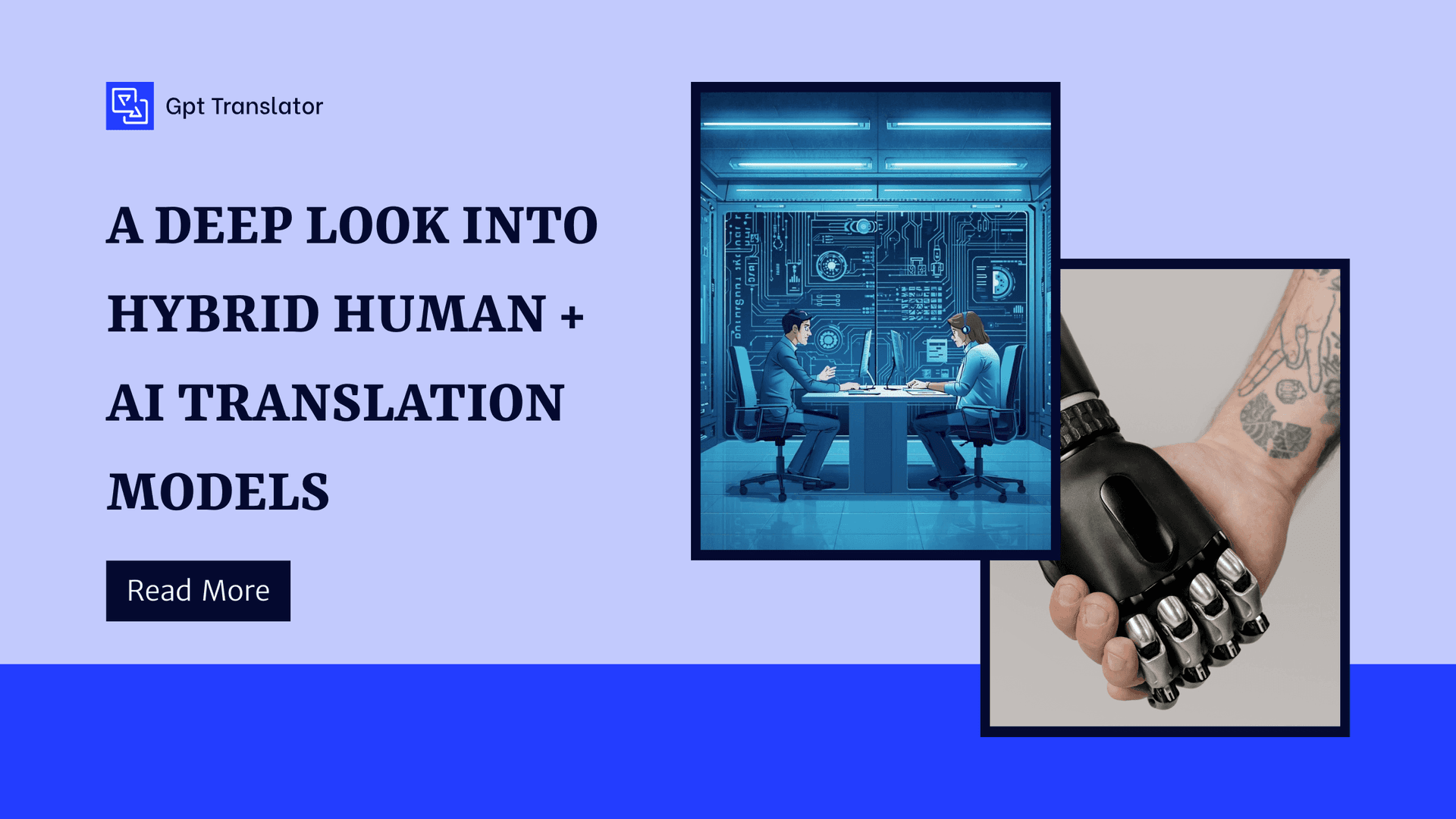 A Deep Look Into Hybrid Human + AI Translation Models