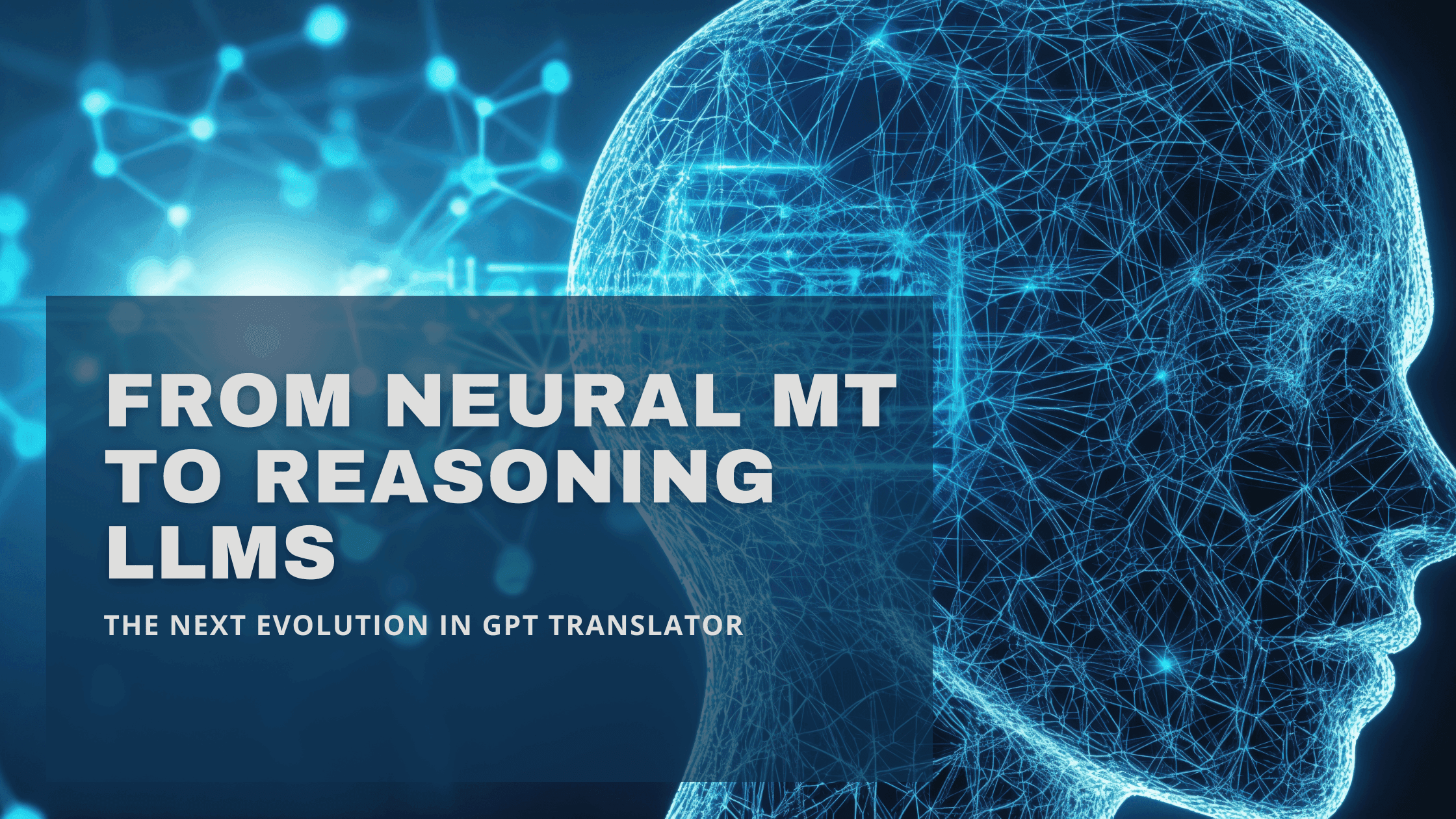 From Neural MT to Reasoning LLMs: The Next Evolution in GPT Translator