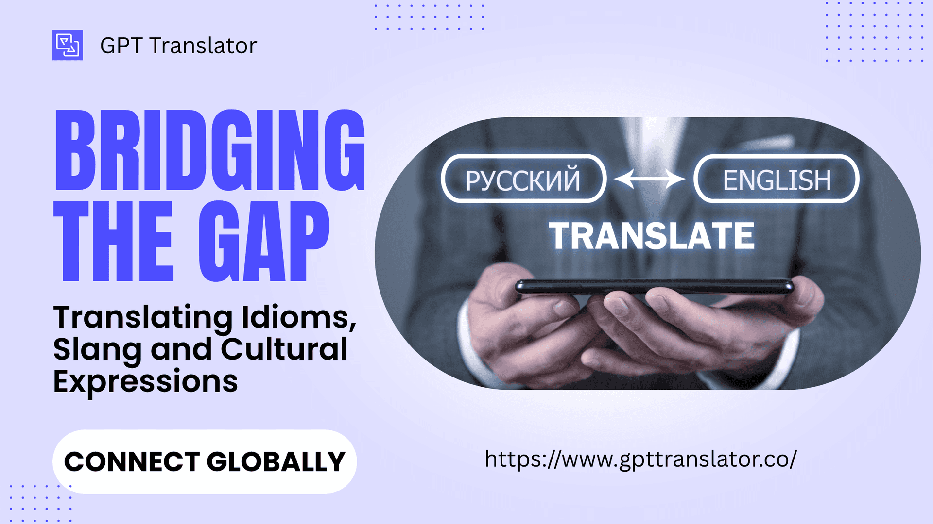 Bridging the Gap: Translating Idioms, Slang and Cultural Expressions