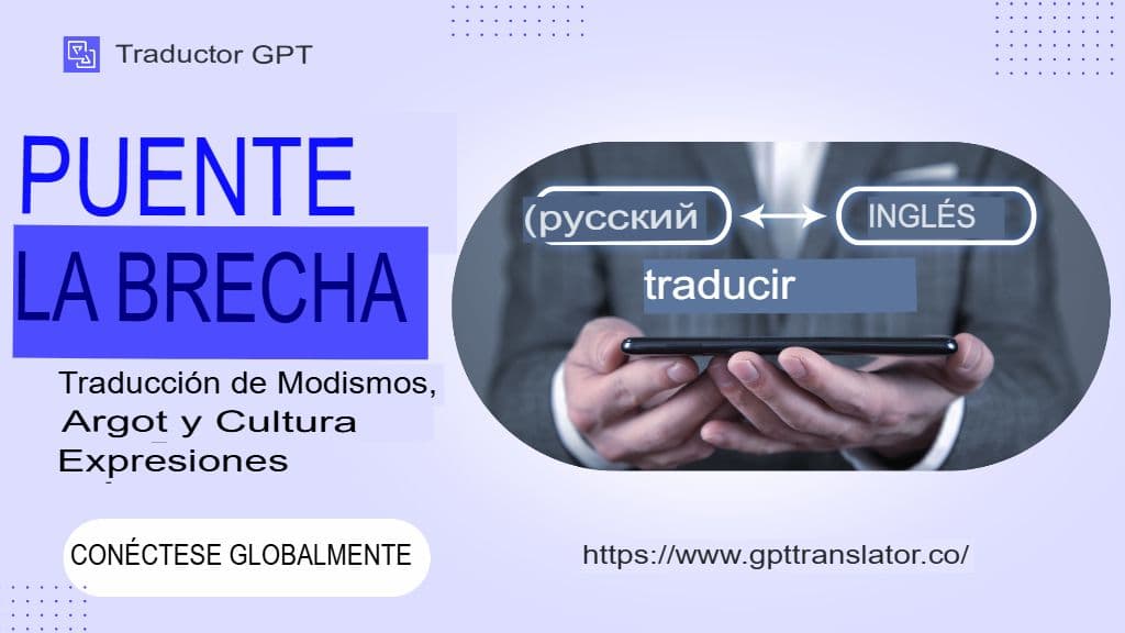 Superando las diferencias: Traduciendo modismos, jerga y expresiones culturales