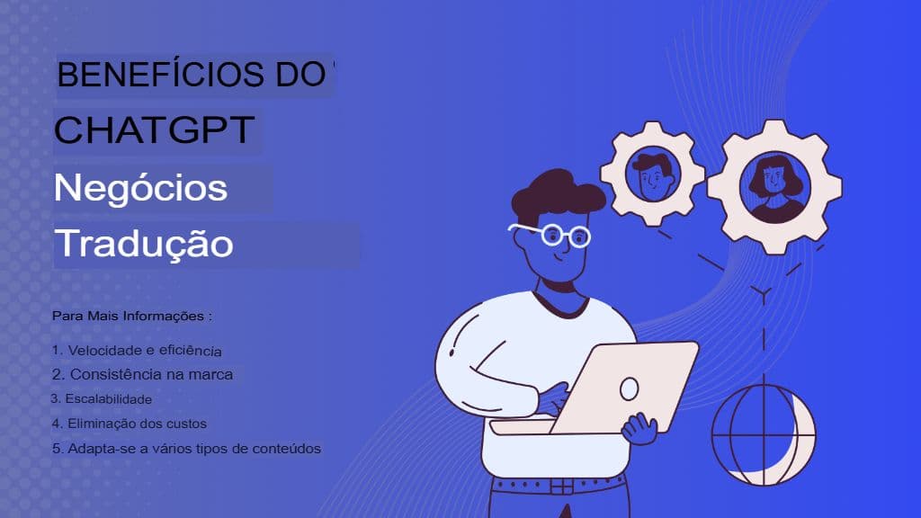 A IA encontra os negócios: como utilizar o ChatGPT para tradução profissional da forma certa