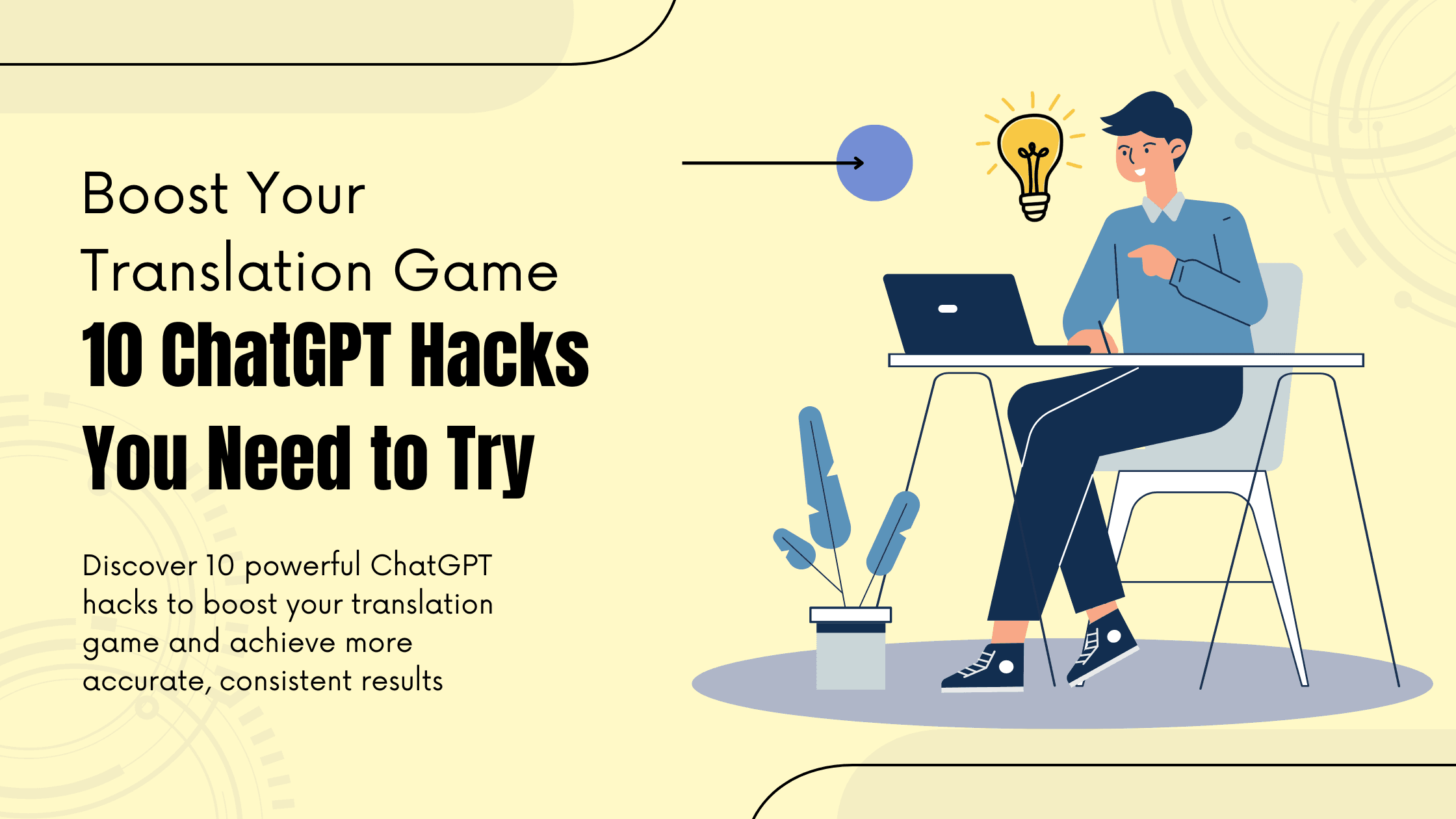 Boost Your Translation Game: 10 ChatGPT Hacks You Need to Try