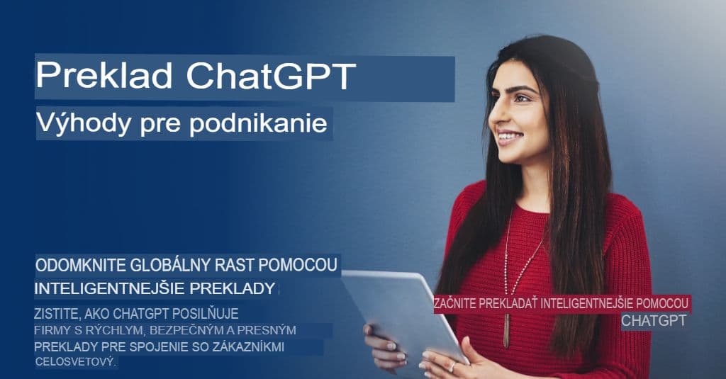 ChatGPT pre podniky: Prekladateľské stratégie, ktoré prinášajú kvalitu a bezpečnosť