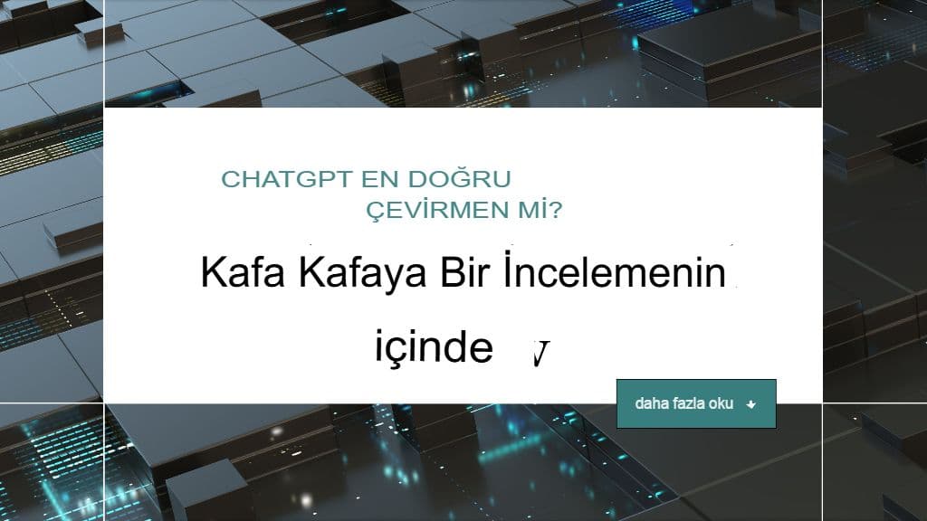 ChatGPT En Doğru Çevirmen mi? Karşılıklı Bir İnceleme