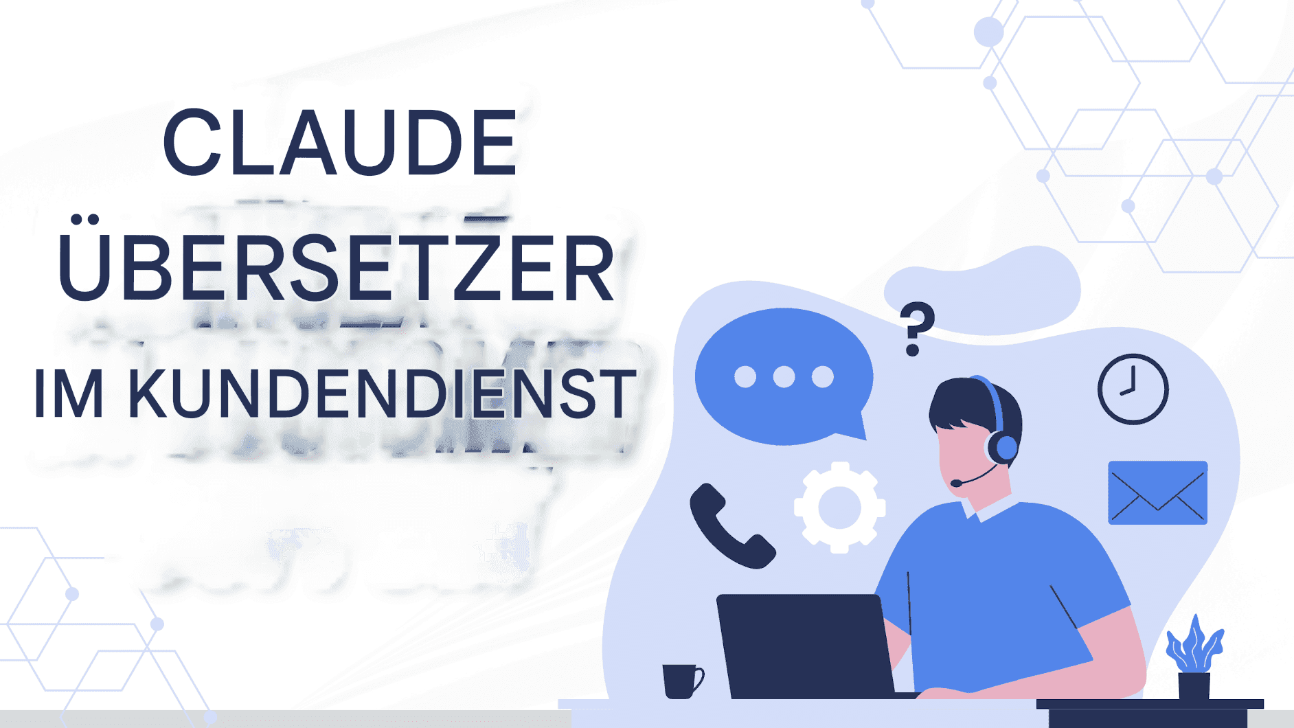 Claude Translator von Anthropic: Intelligentere, sicherere und genauere KI-Übersetzungen