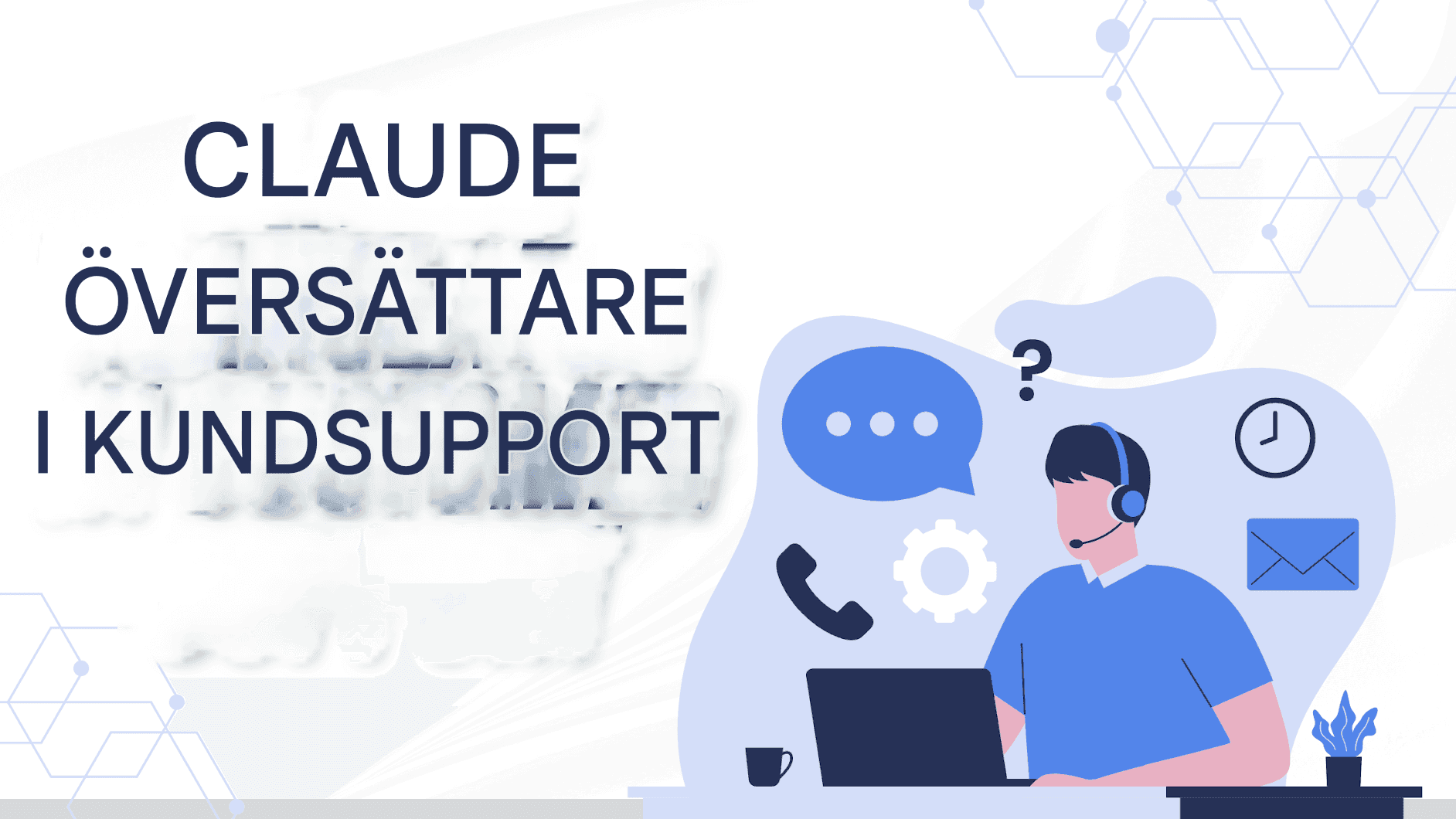 Claude Translator av Anthropic: Smartare, säkrare och mer exakta AI-översättningar