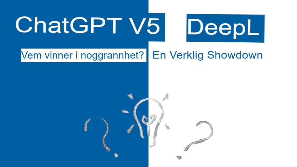 ChatGPT vs. DeepL: Vem vinner i noggrannhet? En uppgörelse i verkligheten