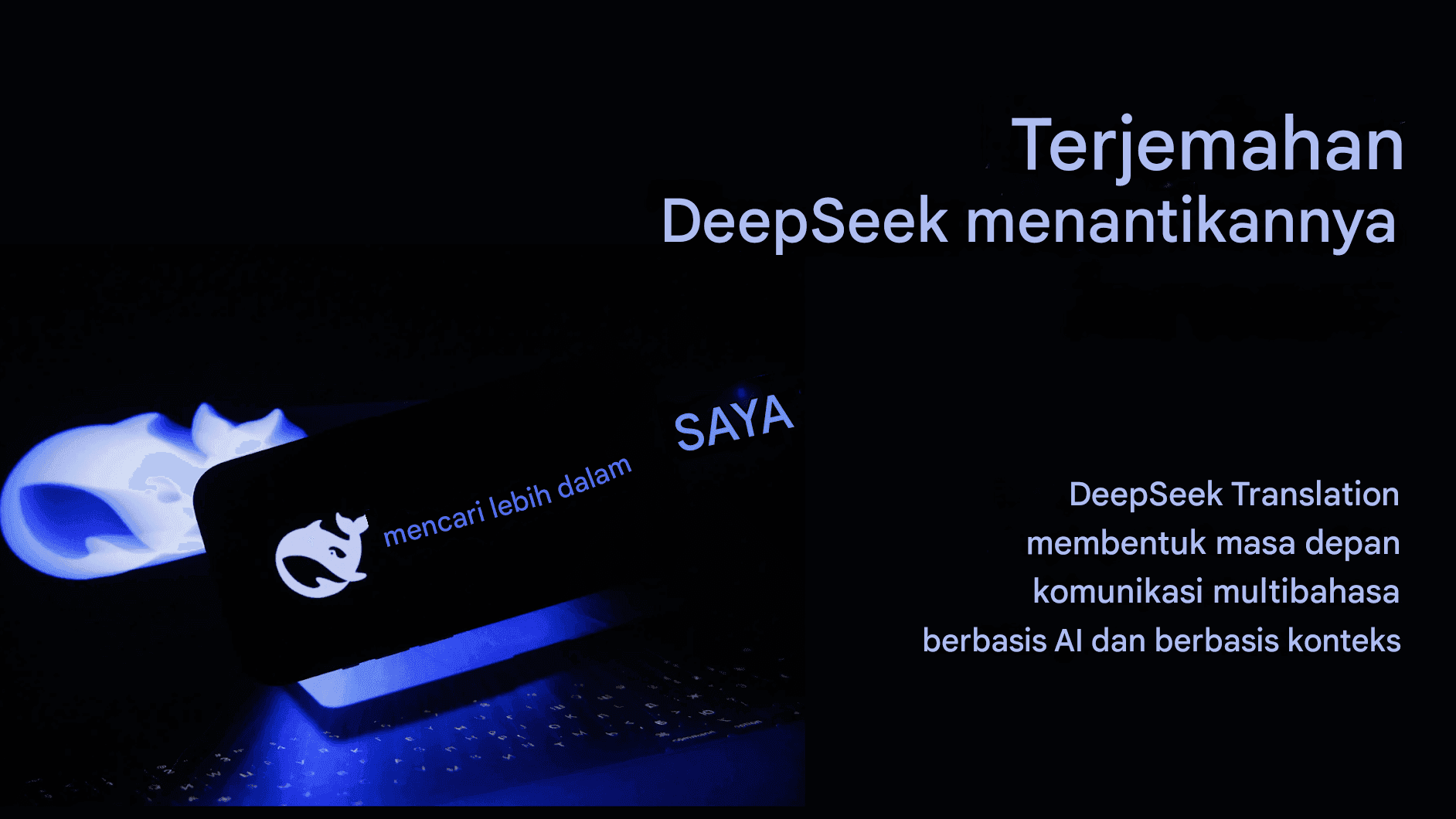 Menjelajahi DeepSeek Translator: Ketepatan Bertenaga Al dalam Penerjemahan Bahasa