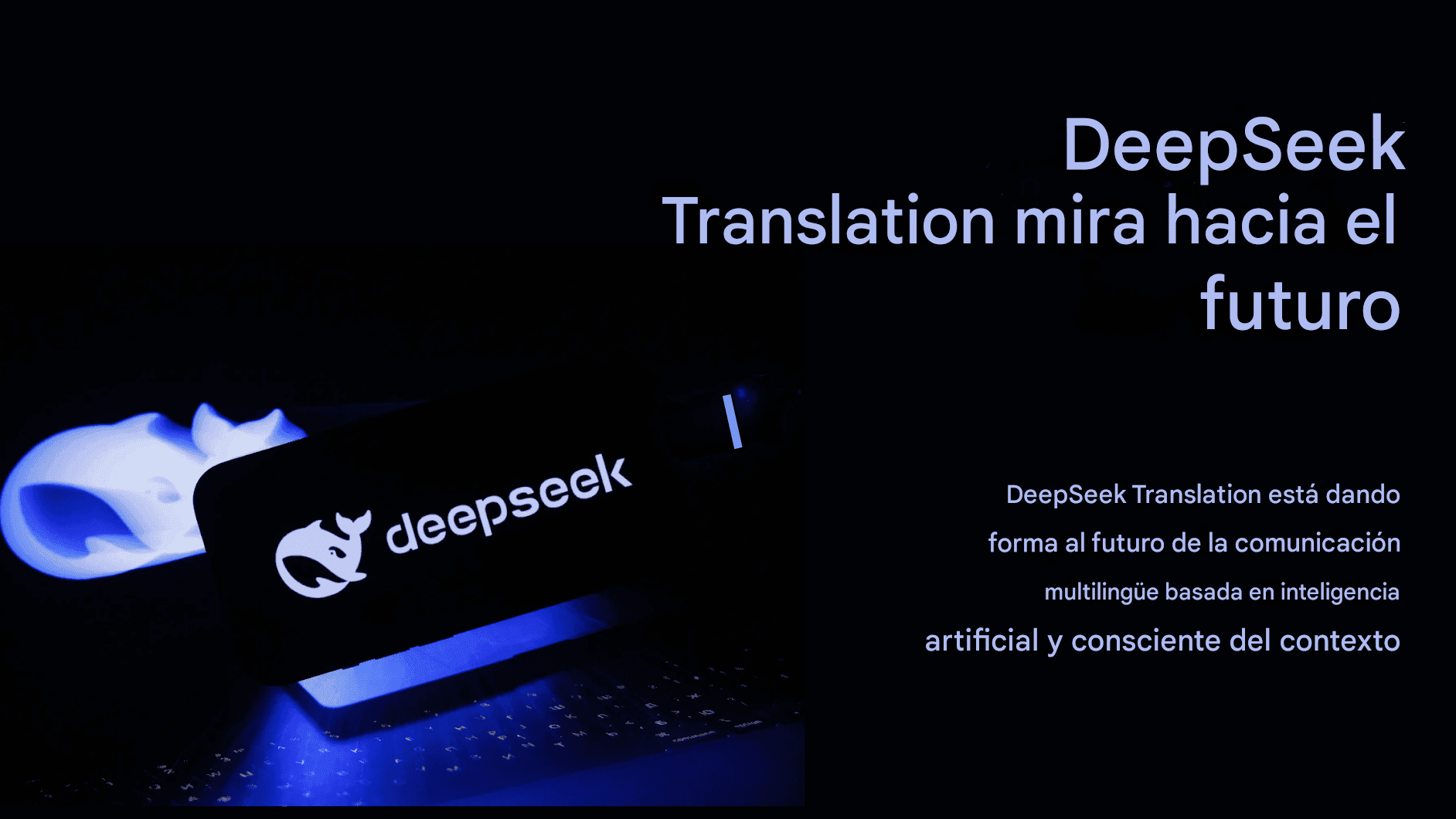 Explorando DeepSeek Translator: precisión impulsada por IA en la traducción de idiomas