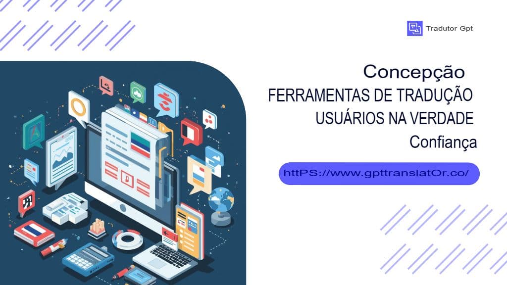 Criando ferramentas de tradução em que os utilizadores realmente confiam.