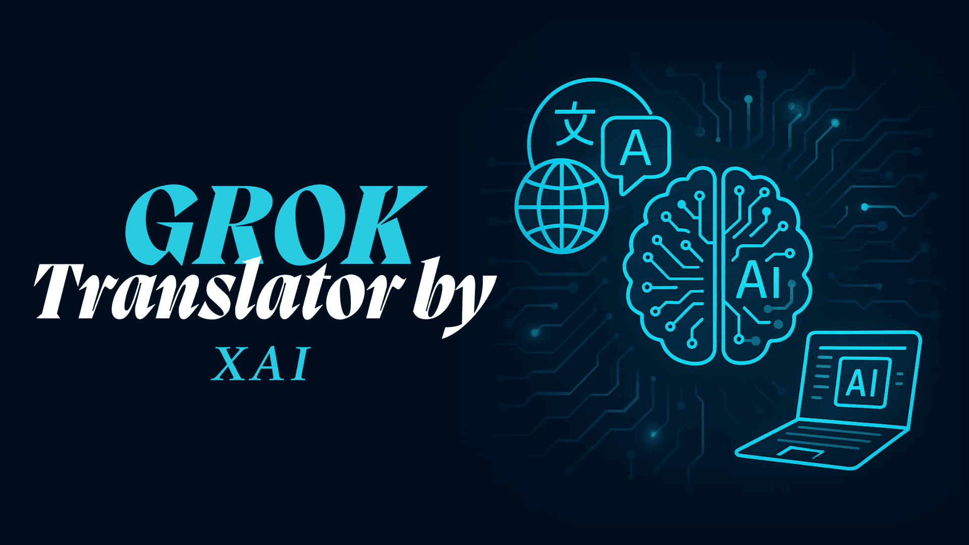 Grok Translator by xAI: Elon Musk's Al Revolution in Multilingual Translation