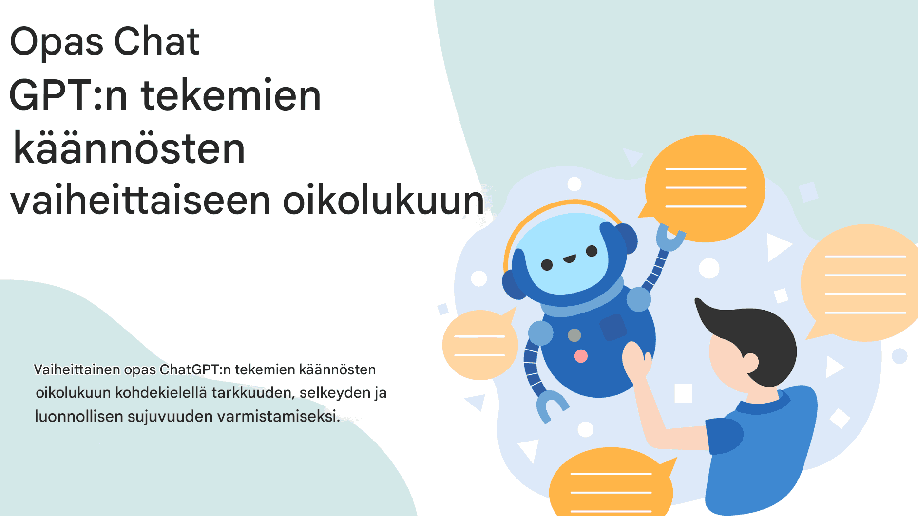 Kuinka tehokkaasti oikolukea chat-kielen GPT-käännöksiä
