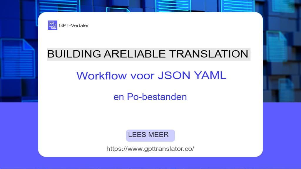Een betrouwbare vertaalworkflow bouwen voor JSON YAML- en PO-bestanden