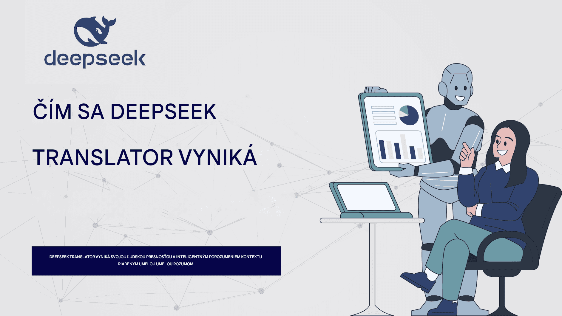 Objavujeme DeepSeek Translator: Presnosť v preklade jazykov s využitím umelej inteligencie