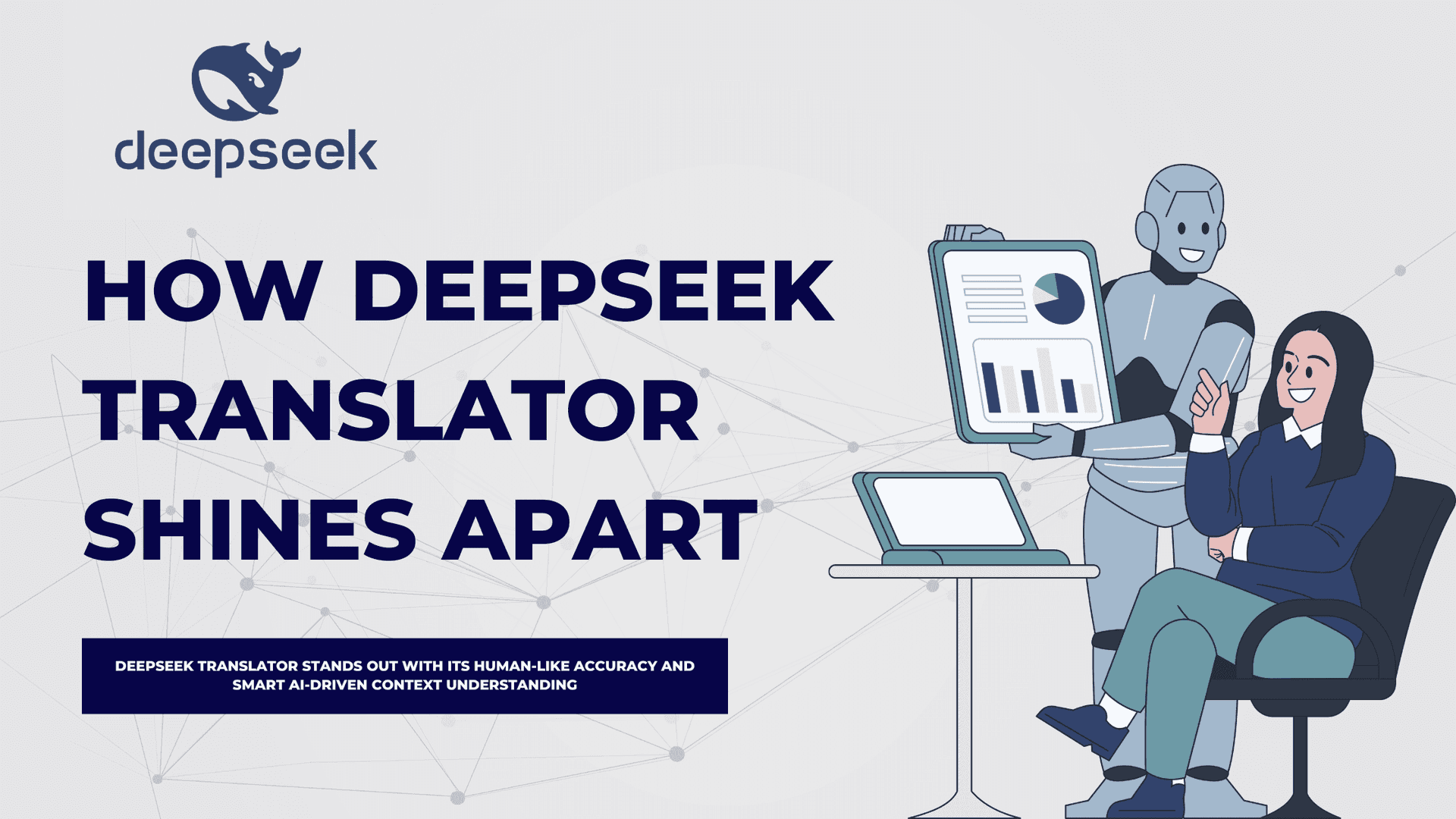 Exploring DeepSeek Translator: Al-Powered Precision in Language Translation
