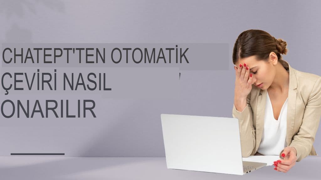 Bu 7 Pahalı ChatGPT Çeviri Hatasından Kaçının (ve Bunları Nasıl Düzeltebilirsiniz)