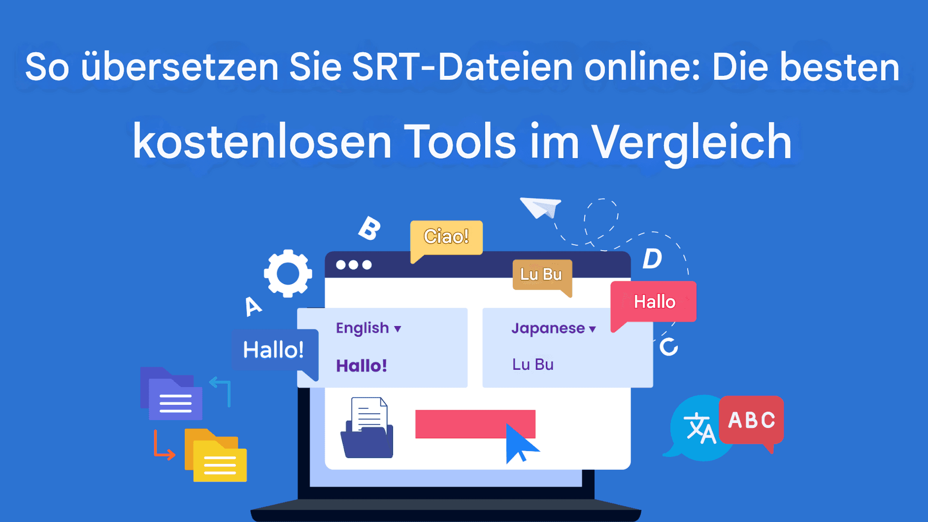 So übersetzen Sie SRT-Dateien online: Die besten kostenlosen Tools im Vergleich