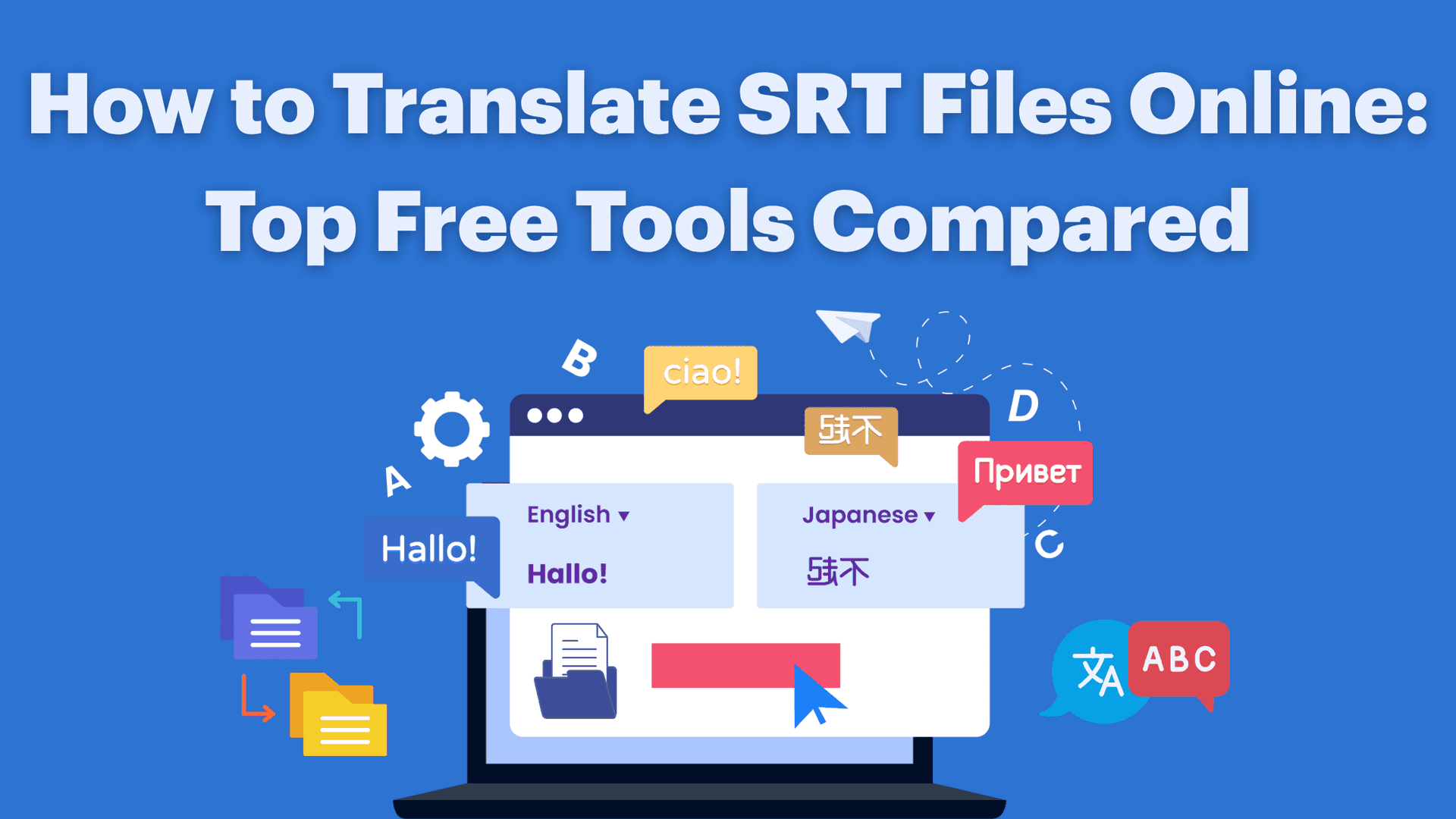 How to Translate SRT Files Online: Top Free Tools Compared