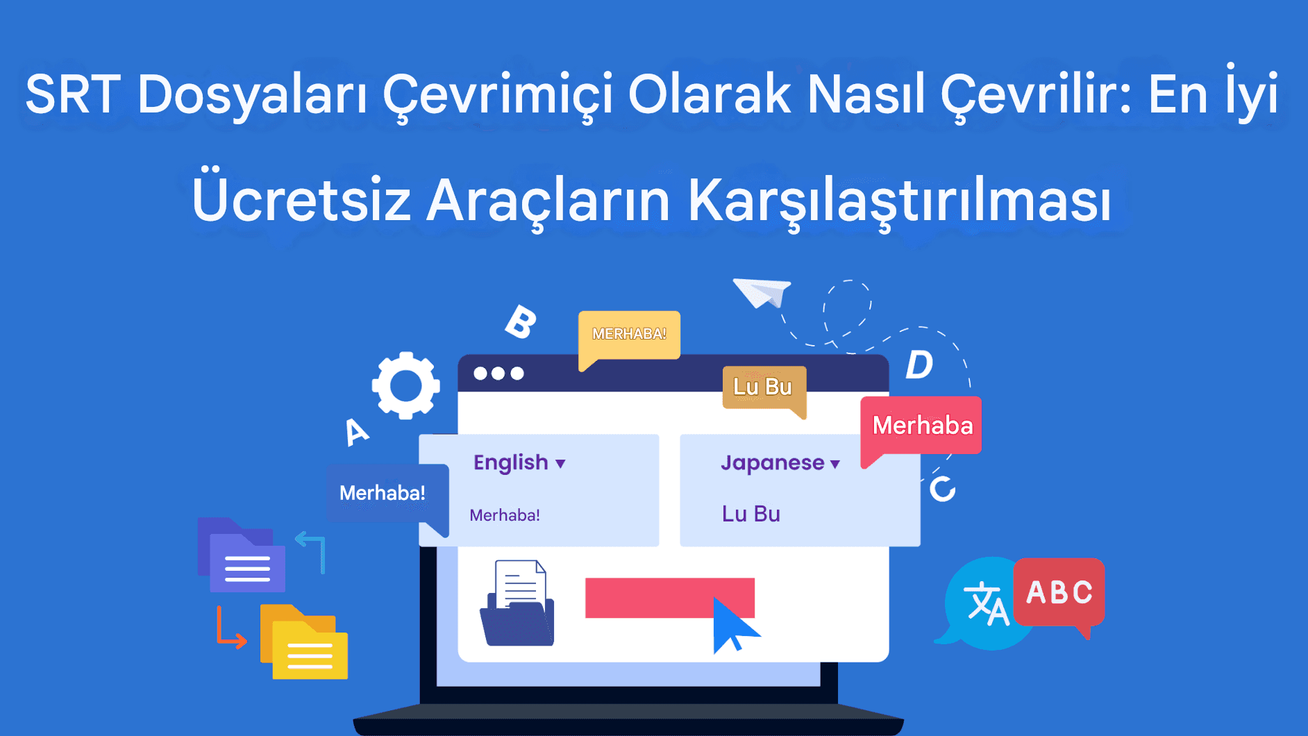 SRT Dosyaları Çevrimiçi Olarak Nasıl Çevrilir: En İyi Ücretsiz Araçlar Karşılaştırıldı