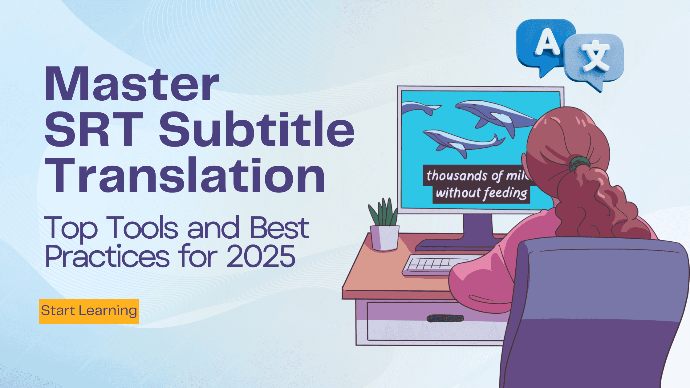 Master SRT Subtitle Translation: Top Tools and Best Practices for 2025