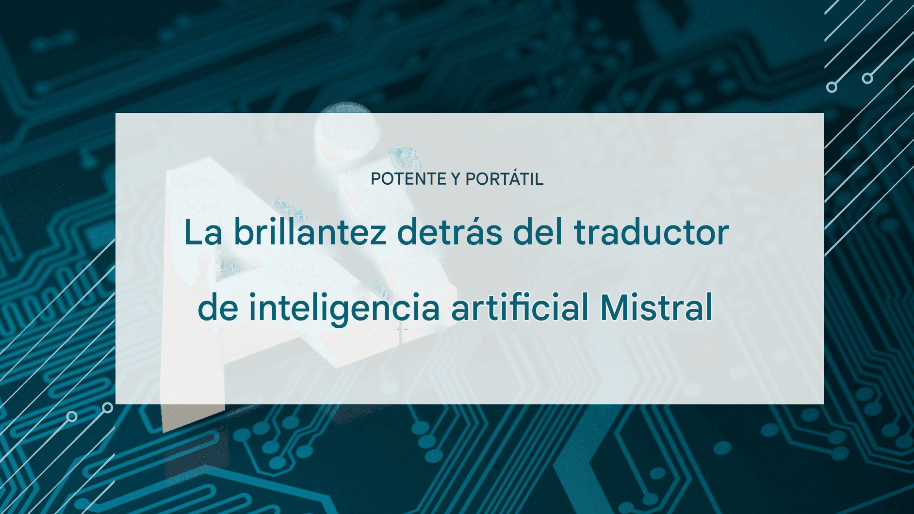 Traducción de idiomas con Mistral AI: Modelo ligero, alta precisión