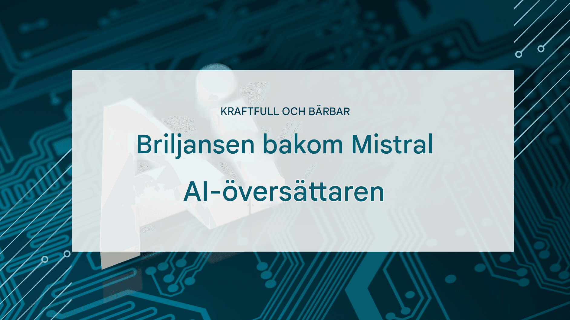 Mistral AI för språköversättning: Lättviktsmodell, hög precision