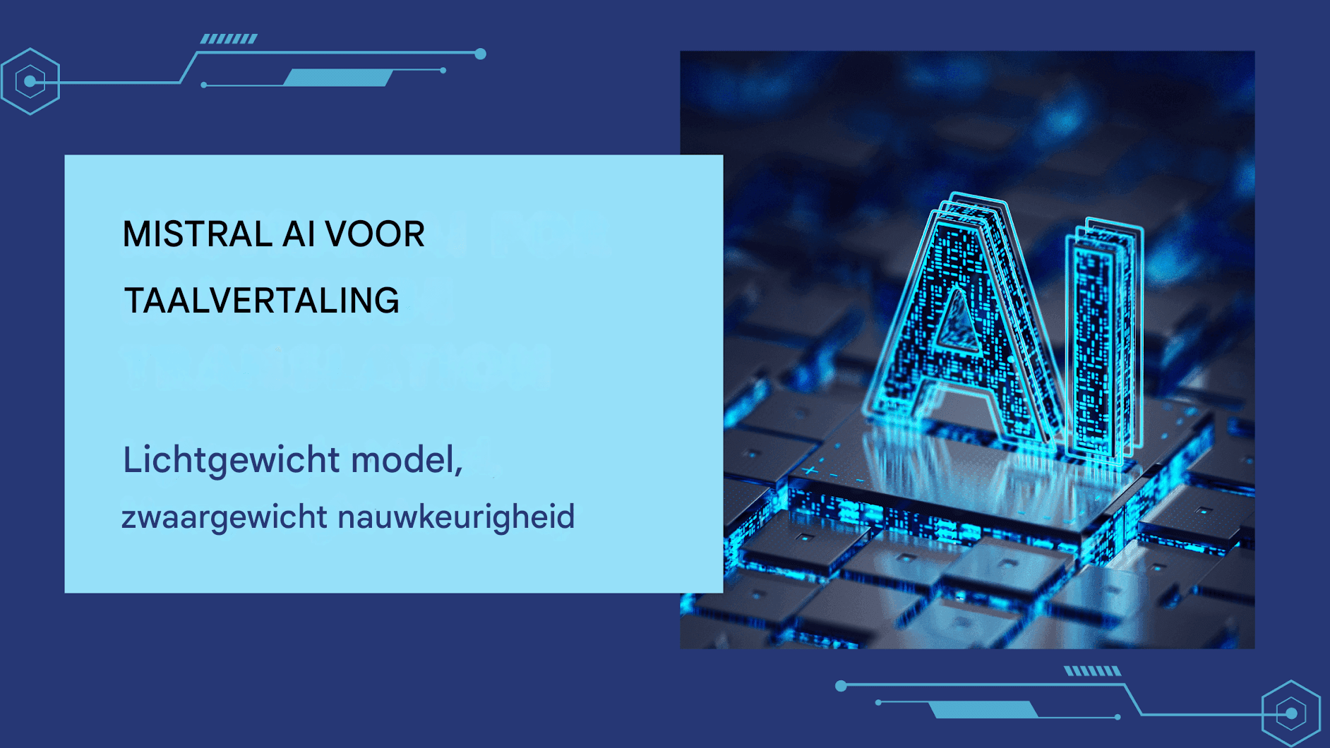 Mistral AI voor taalvertaling: lichtgewicht model, hoge nauwkeurigheid
