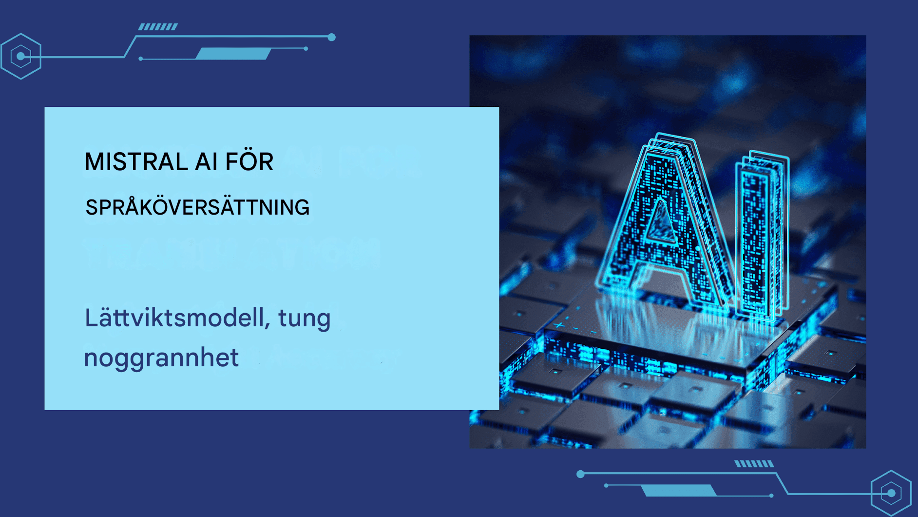Mistral AI för språköversättning: Lättviktsmodell, hög precision