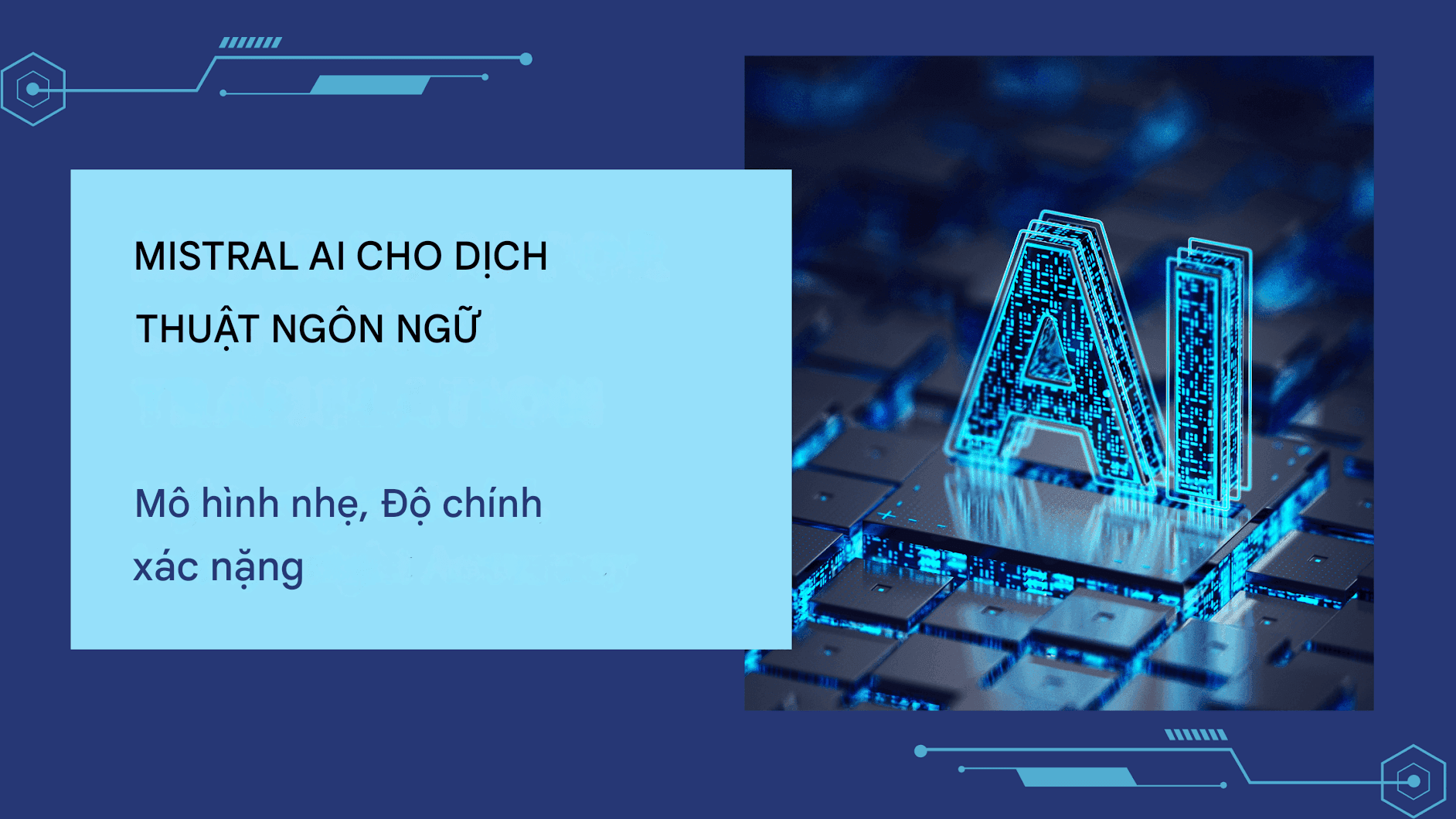 Mistral Al cho dịch thuật ngôn ngữ: Mô hình nhẹ, độ chính xác cao