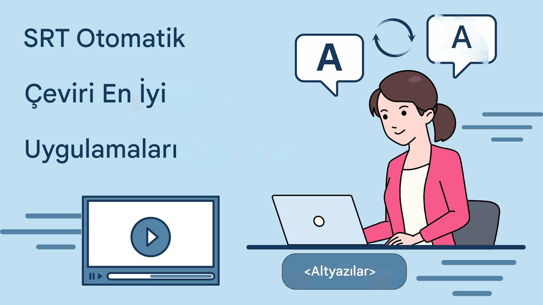 SRT Altyazıları Otomatik Olarak Nasıl Çevrilir? – Yapay Zeka Destekli Çözümler