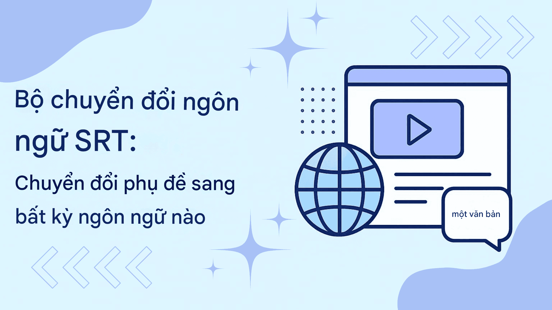 SRT Language Converter: Chuyển đổi phụ đề sang bất kỳ ngôn ngữ nào