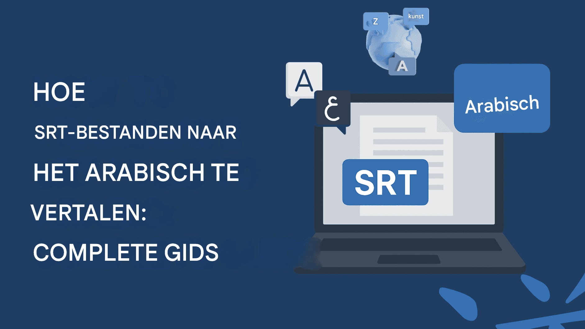 Hoe SRT-bestanden naar het Arabisch te vertalen: complete gids