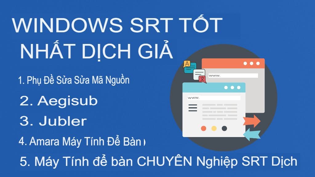 Dịch tệp SRT cho Windows: Công cụ và phần mềm máy tính để bàn