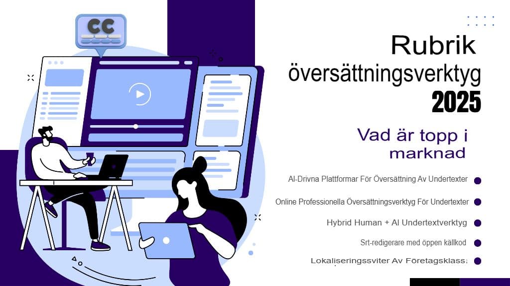 Master SRT-undertextöversättning: De bästa verktygen och bästa praxis för 2025