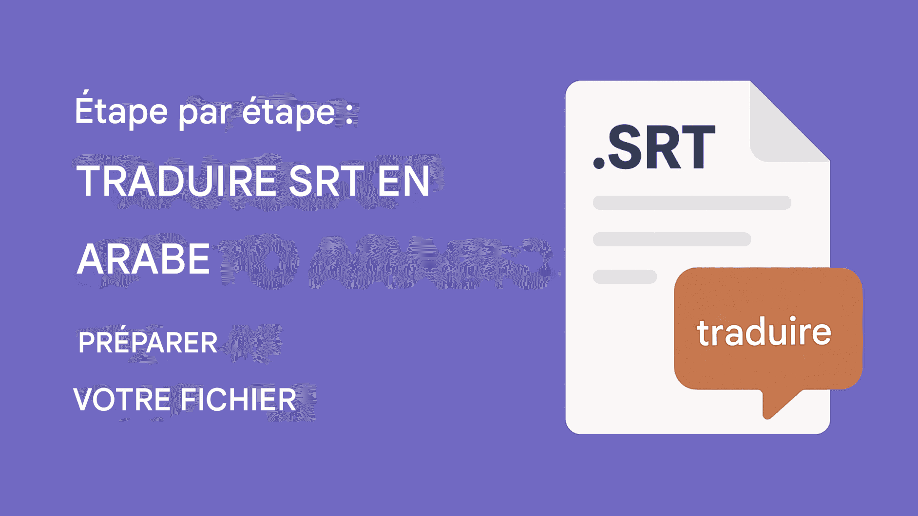 Comment traduire des fichiers SRT en arabe : guide complet