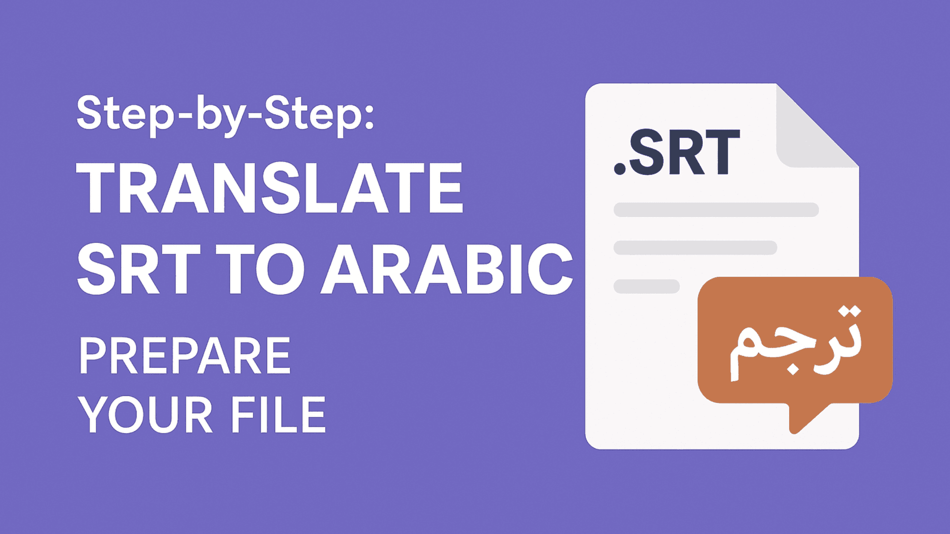 How to Translate SRT Files to Arabic: Complete Guide