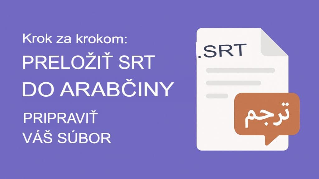 Ako preložiť súbory SRT do arabčiny: Kompletný sprievodca