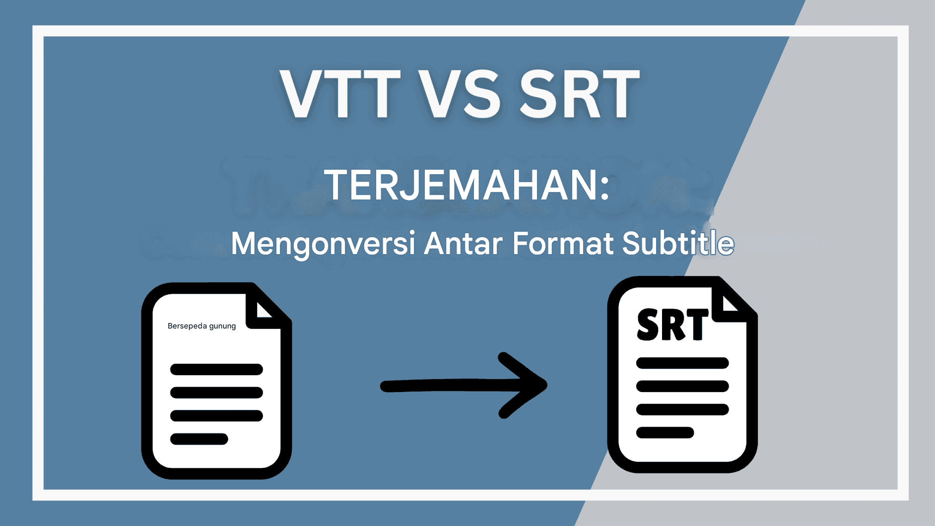 Terjemahan VTT vs SRT: Konversi Antar Format Subtitel