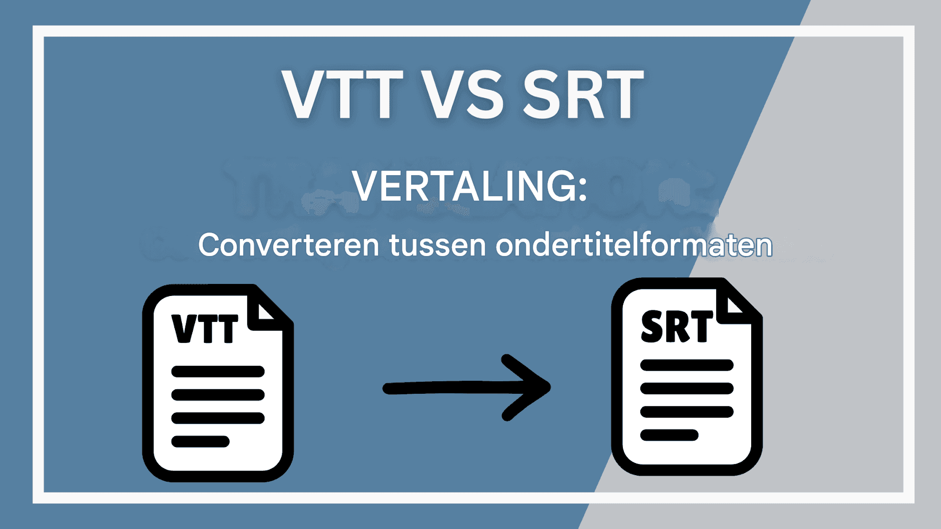 VTT versus SRT-vertaling: converteren tussen ondertitelformaten