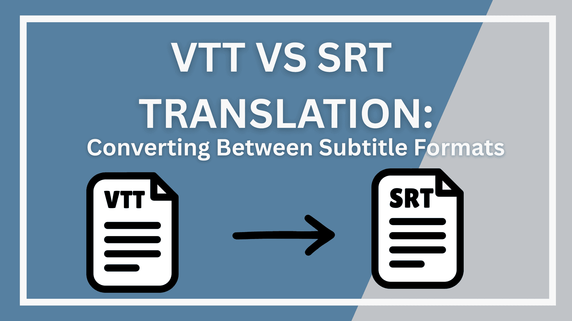 VTT vs SRT Translation: Converting Between Subtitle Formats