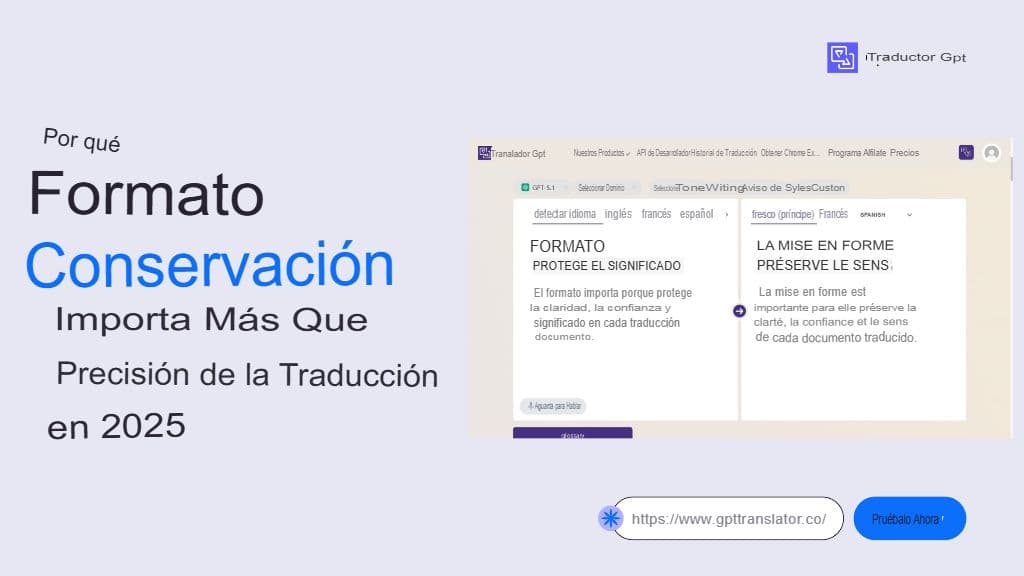 Por qué la preservación del formato es más importante que la precisión de la traducción en 2025